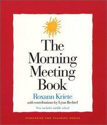 The Morning Meeting Book (Strategies for Teachers Series, 1) (Strategies for Teachers, 1)