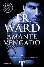 Amante vengado  #7 / Lover Avenged #7 (La Hermandad De La Daga Negra) (Spanish Edition)