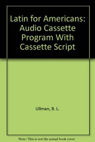 Latin for Americans: Audio Cassette Program With Cassette Script