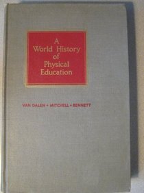 A World History of Physical Education: Cultural, Philosophical, Comparative