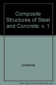 Composite Structures of Steel and Concrete (Composite Structures of Steel & Concrete Vol. 1)