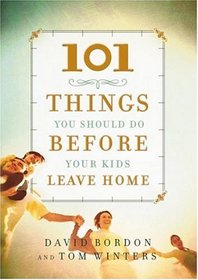 101 Things You Should Do Before Your Kids Leave Home (Faithwords)