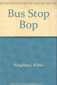 Bus Stop Bop