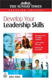 Develop Your Leadership Skills (Creating Success)