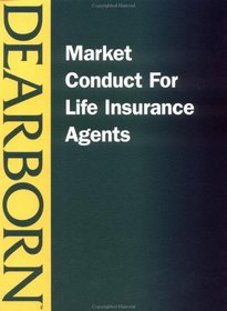 Market Conduct for Life Insurance Agents