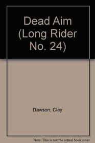 Dead Aim (Long Rider No. 24)
