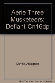 Aerie Three Musketeers: Defiant-Cn16dp