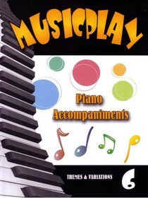 Musicplay 6 Piano Accompaniments