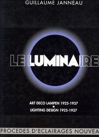 Le Luminaire, Le: In English, German & French: Art Deco Lighting Design 1925-1937