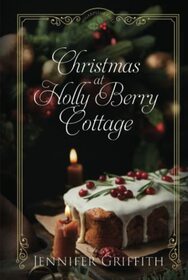 Christmas at Holly Berry Cottage (Sugarplum Falls, Bk 1)