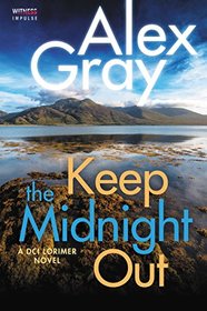Keep The Midnight Out: A DCI Lorimer Novel (William Lorimer)