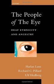 The People of the Eye: Deaf Ethnicity and Ancestry (Perspectives on Deafness)