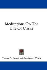 Meditations On The Life Of Christ