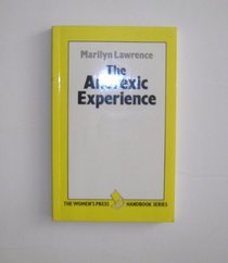 The Anorexic Experience (The Women's Press Handbook Series)