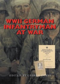 WWII GERMAN INFANTRYMAN AT WAR (At War)