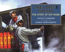 Casey Jones's Fireman: The Story of Sim Webb