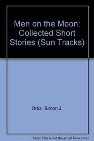 Men on the Moon: Collected Short Stories (Sun Tracks)