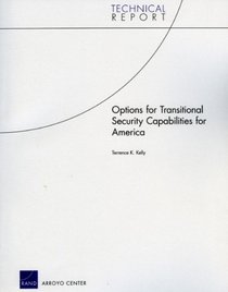 Options for Transitional Security Capabilities for America (Technical Report)