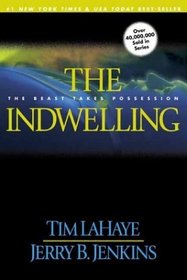 The Indwelling: The Beast Takes Possession (Left Behind No. 7)