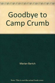 Goodbye to Camp Crumb (Tumtwit Series)
