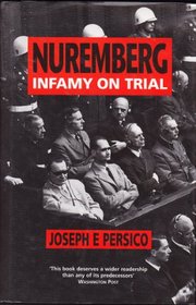Nuremberg: Infamy on Trial