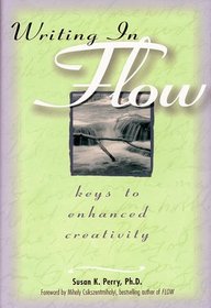 Writing in Flow: Keys to Enhanced Creativity