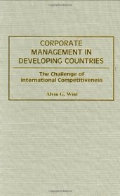 Corporate Management in Developing Countries: The Challenge of International Competitiveness