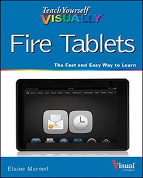 Teach Yourself VISUALLY Kindle Fire X (Teach Yourself VISUALLY (Tech))