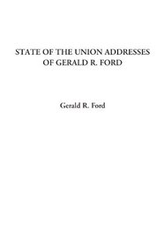 State of the Union Addresses of Gerald R. Ford