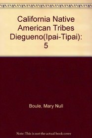 California Native American Tribes Diegueno(Ipai-Tipai)