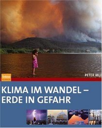 Klima im Wandel - Erde in Gefahr (German Edition)