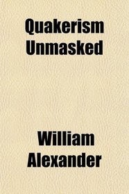 Quakerism Unmasked