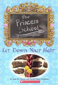 Let Your Hair Down (The Princess School, Bk 3)