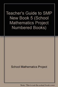 Teacher's Guide to SMP New Book 5 (School Mathematics Project Numbered Books)