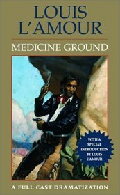 Medicine Ground (Louis L'Amour)