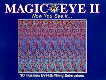 Magic Eye II Now You See It ... (3D Illusions)