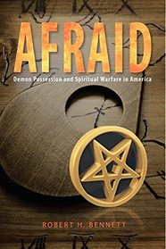 AFRAID: Demon Possession and Spiritual Warfare in America