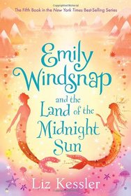 Emily Windsnap and the Land of the Midnight Sun (Emily Windsnap, Bk 5)
