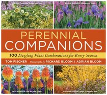 Perennial Companions: 100 Dazzling Plant Combinations for Every Season