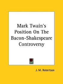 Mark Twain's Position on the Bacon-shakespeare Controversy