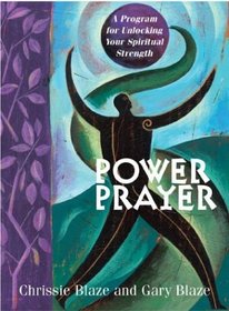 Power Prayer: A Program to Unlock Your Spiritual Strength