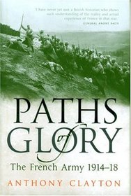 Paths of Glory: The French Army 1914-1918