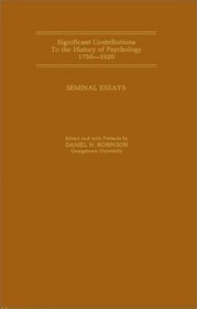 Seminal Essays (Significant Contributions to the History of Psychology 1750-1920)