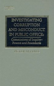 Investigating Corruption and Misconduct in Public Office: Commissions of Inquiry - Powers and Procedures