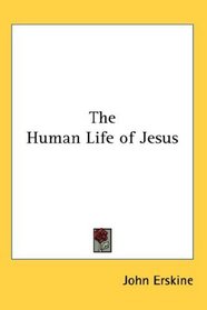 The Human Life of Jesus