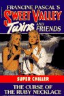The Curse of the Ruby Necklace (Sweet Valley Twins Super Chiller #5)