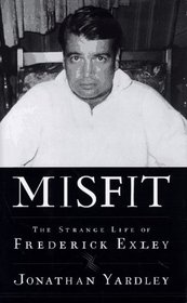 Misfit:: The Strange Life of Frederick Exley