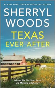 Texas Ever After: The Pint-Sized Secret / Marrying a Delacourt (And Baby Makes Three: Delacourts of Texas, Bks 3-4)