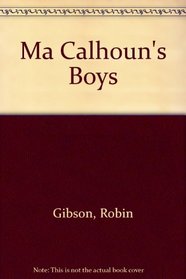 Ma Calhoun's Boys