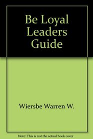 Be Loyal Leaders Guide
